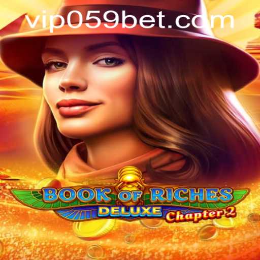 Exploring the Thrills of Book of Riches Deluxe Chapter 2